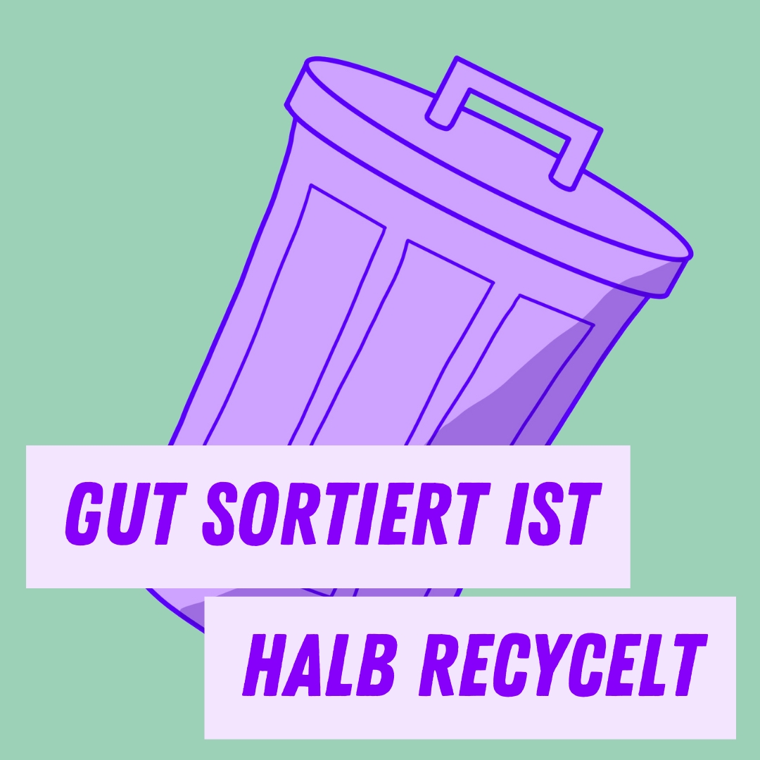 Gut sortiert halb recycelt